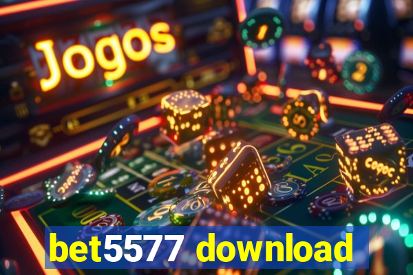 bet5577 download